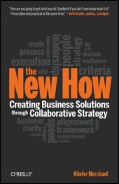 book The New How: Creating Business Solutions Through Collaborative Strategy