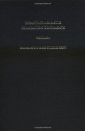 book Byzantine Monastic Foundation Documents: A Complete Translation of the Surviving Founders' Typika and Testaments (Dumbarton Oaks Studies)