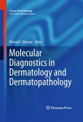 book Molecular Diagnostics in Dermatology and Dermatopathology