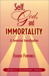 book Self, God, and immortality: a Jamesian investigation