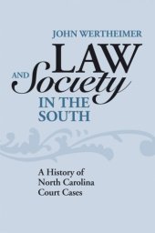 book Law and Society in the South: A History of North Carolina Court Cases (New Directions in Southern History)