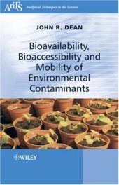 book Bioavailability, Bioaccessibility and Mobility of Environmental Contaminants (Analytical Techniques in the Sciences (AnTs) *)