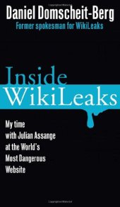 book Inside WikiLeaks: My Time with Julian Assange at the World's Most Dangerous Website