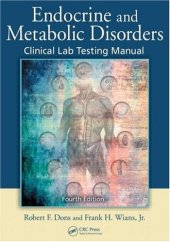 book Endocrine and Metabolic Disorders: Clinical Lab Testing Manual, Fourth Edition