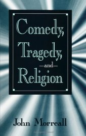 book Comedy, tragedy, and religion