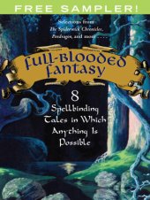 book Full-Blooded Fantasy: 8 Spellbinding Tales in Which Anything Is Possible