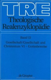 book Theologische Realenzyklopädie, Bd 13: Gesellschaft  Gesellschaft und Christentum VI - Gottesbeweise