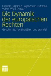 book Die Dynamik der europäischen Rechten: Geschichte, Kontinuitäten und Wandel