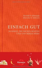 book Einfach gut: 99 Dinge, die nichts kosten und uns bereichern