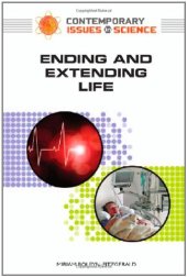 book Ending and Extending Life (Contemporary Issues in Science)