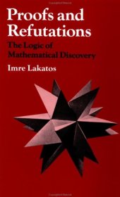 book Proofs and Refutations: The Logic of Mathematical Discovery