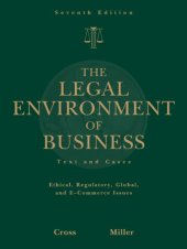 book The Legal Environment of Business: Text and Cases -- Ethical, Regulatory, Global, and E-Commerce Issues