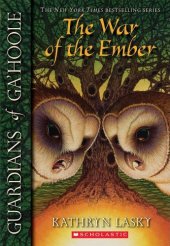 book The War of the Ember (Guardians of Ga'hoole, Book 15)