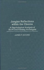 book Jungian Reflections within the Cinema: A Psychological Analysis of Sci-Fi and Fantasy Archetypes