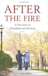 book After the Fire: A True Story of Friendship and Survival