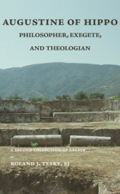 book Augustine of Hippo: Philosopher, Exegete and Theologian: A Second Collection of Essays (Marquette Studies in Philosophy)