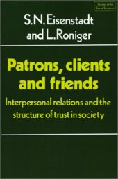 book Patrons, Clients and Friends: Interpersonal Relations and the Structure of Trust in Society