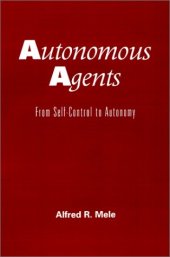 book Autonomous Agents: From Self-Control to Autonomy