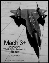 book Mach 3+: NASA USAF YF-12 flight research, 1969-1979 (Monographs in aerospace history)