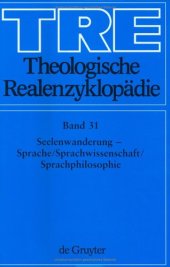 book Theologische Realenzyklopädie, Bd 31: Seelenwanderung - Sprache Sprachwissenschaft Sprachphilosophie