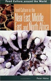 book Food Culture in the Near East, Middle East, and North Africa (Food Culture around the World)