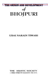 book The origin and development of Bhojpuri