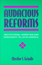 book Audacious reforms: institutional invention and democracy in Latin America