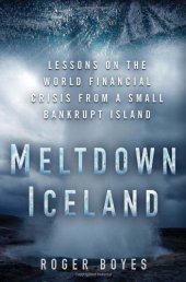 book Meltdown Iceland: Lessons on the World Financial Crisis from a Small Bankrupt Island