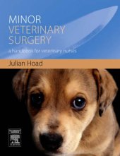 book Minor Veterinary Surgery: A Handbook for Veterinary Nurses