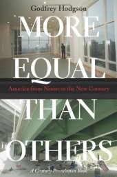 book More Equal Than Others: America from Nixon to the New Century