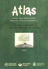 book Atlas: child and adolescent mental health resources : global concerns, implications for the future