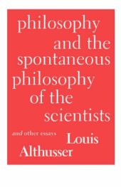 book Philosophy and the Spontaneous Philosophy of the Scientists & Other Essays