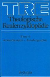 book Theologische Realenzyklopädie, Bd 4: Arkandisziplin - Autobiographie