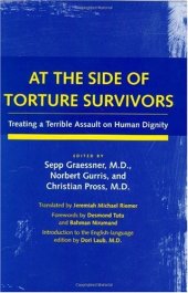 book At the side of torture survivors: treating a terrible assault on human dignity