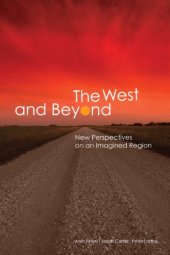 book The West and Beyond: New Perspectives on an Imagined Region