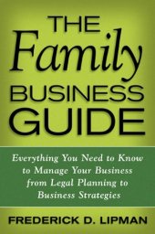 book The Family Business Guide: Everything You Need to Know to Manage Your Business from Legal Planning to Business Strategies