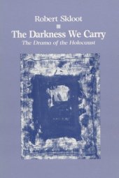 book The darkness we carry: the drama of the Holocaust