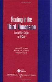 book Routing in the Third Dimension: From VLSI Chips to MCMs (IEEE Press Series on Microelectronic Systems)