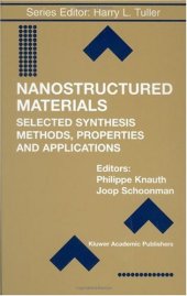 book Nanostructured Materials: Selected Synthesis Methods Properties and Applications