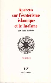 book Aperçus sur l'ésotérisme islamique et le taoïsme