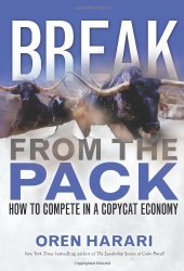 book Break From the Pack: How to Compete in a Copycat Economy