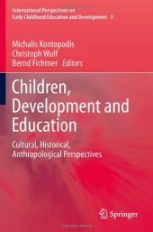 book Children, Development and Education: Cultural, Historical, Anthropological Perspectives