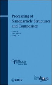 book Processing of Nanoparticle Structures and Composites: Ceramic Transactions (Ceramic Transactions Series)