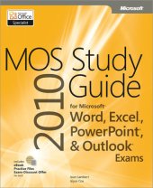 book MOS 2010 Study Guide for Microsoft Word, Excel, PowerPoint, and Outlook