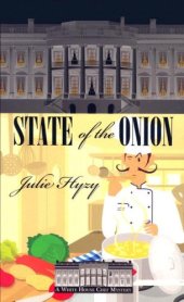 book State of the Onion (White House Chef Mysteries, No. 1)