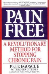 book Pain Free: A Revolutionary Method for Stopping Chronic Pain