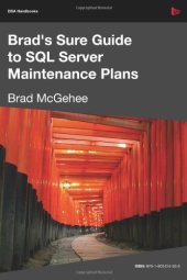 book Brad's Sure Guide to SQL Server Maintenance Plans (DBA Handbooks)