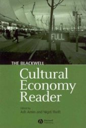 book The Blackwell Cultural Economy Reader (Blackwell Readers in Geography)