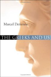 book The Greeks and Us: A Comparative Anthropology of Ancient Greece