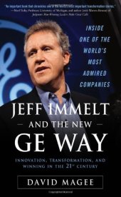 book Jeff Immelt and the New GE Way: Innovation, Transformation and Winning in the 21st Century